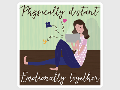 Physically distant. Emotionally together. colorful graphic design illustration mantra