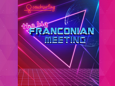::: Couchsurfing Big Franconian Meeting 11 edition ::: 80s colors disco fluo germany glow invitation party poster retro save the date space laser