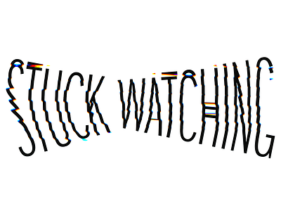 Stuck Watching consume consumption glitch idle stuck type typography unproductive watching