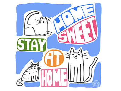 Home Sweet Stay at Home  by Chris Olson