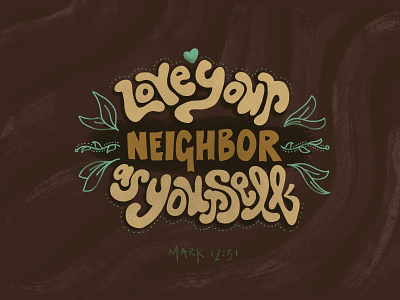 Love Your Neighbor As Yourself black lives matter calligraphy color palette graphicdesign hand drawn type hand lettering handdrawntype handlettering illustration inspiration inspirational inspirational quote ipad app typography