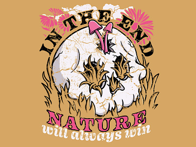 In the End, Nature Will Always Win apocalypse apparel branding crumby end grass illustration mushrooms nature nature illustration nature logo psychedelic skeleton skull t shirt typography vector wins