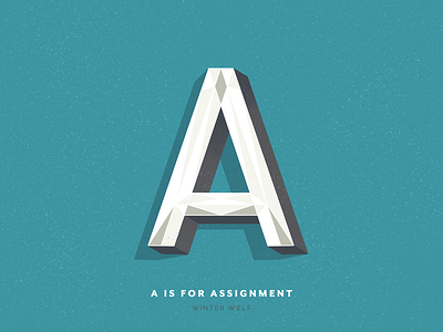 A is for Assignment