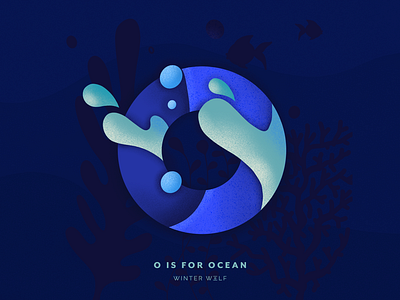 O is for Ocean 36 days of type 36 days of type lettering bright lettering design doodle drawing graphic design hand lettering illustration illustrator lettering o logo ocean logo procreate sea logo sketch typography water logo water splash winter wolf creative