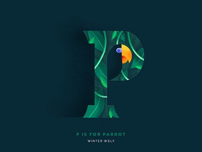 P is for Parrot 36 days of type 36 days of type lettering bird icon bird letter bright lettering doodle drawing forest animals graphic design hand lettering illustration illustrator lettering negative space p logo parrot parrot logo procreate typography winter wolf creative