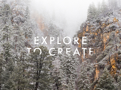 Explore to Create design inpsiration inspired nature photography