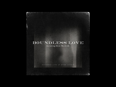 Stew Mcilrath – Boundless Love – Album Artwork album album art album artwork black boundless love christian church design gradient htbb worship layout music photoshop poster stew mcilrath worship