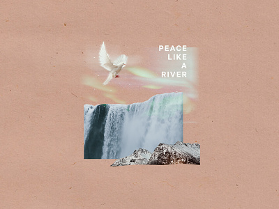 Peace Like A River abstract christian collage design nature peace