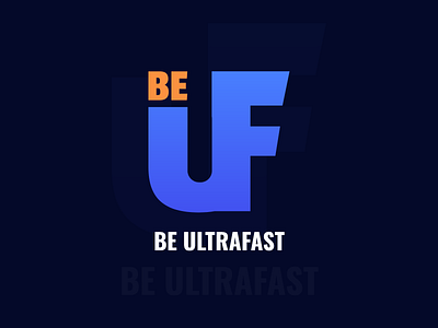 BE ULTRAFAST