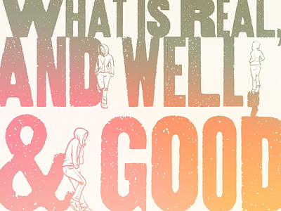 What is real and well & good art grunge font illustration line art text thunderhorse