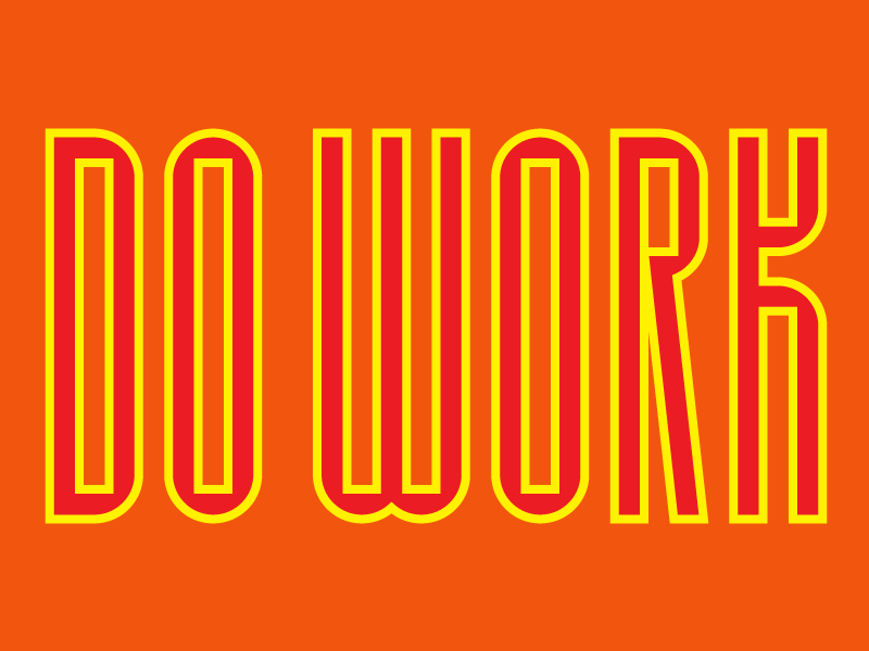 Do Work typography lettering sans-serif