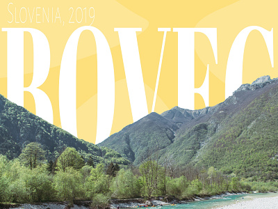 Bovec, Slovenia adventure bovec design graphic design holiday minimal photoshop slovenia travel travelling trip vacation
