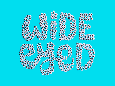 Wide Eyed lettering type