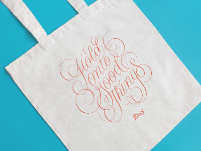 Hold Onto Good Things copperplate lettering script silkscreen totes