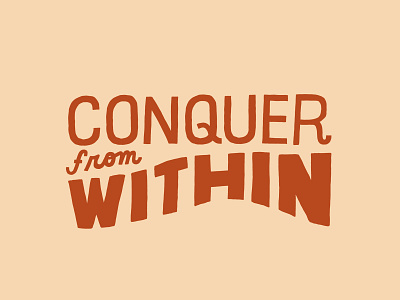 conquer from within design flat hand lettering illustration ipad pro lettering positive typography vector