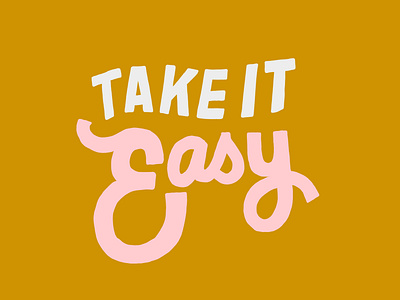 take it easy chill design drawing flat hand lettering inspiration ipad pro lettering positive typography