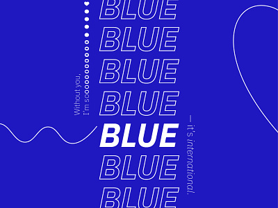 IK Blue Valentine blue design ik blue international typography valentine