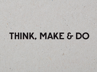 Think, make & do development typeface