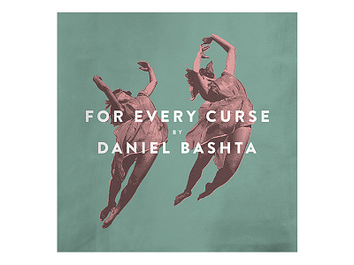 For Every Curse by Daniel Bashta album album artwork cd cover dancer dancers record
