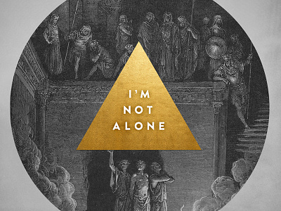I'm Not Alone abednego album cover collage ep etching gold meeshach shadrach texture triangle vintage worship
