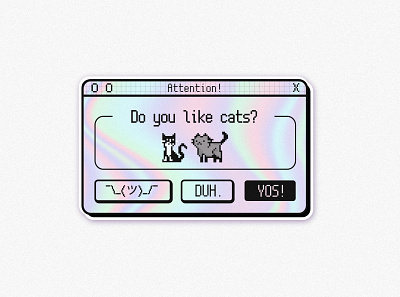 Sticker Mule - Do you? cats design error message holographic illustration retro vector window yes