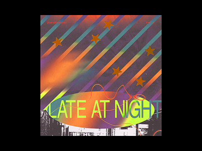 'Late at Night' Single cover album art colors grain music noise rap stretched texture