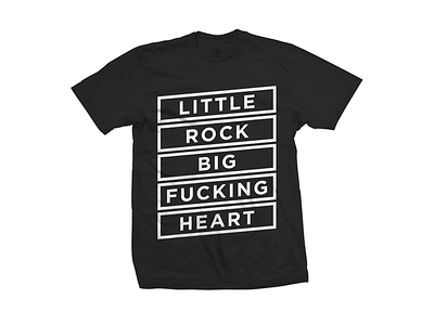 Little Rock Big Fucking Heart T-Shirt ar arkansas fuck fucking heart little little rock rock shirt t shirt