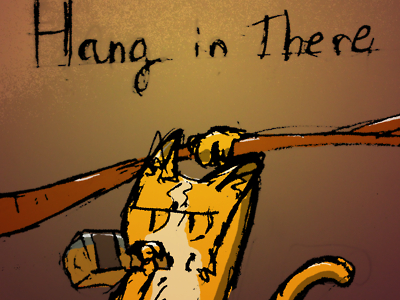 Hang In There art illustration poster