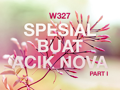 Special for Aunt Nova 1 flower nature part1 special typography