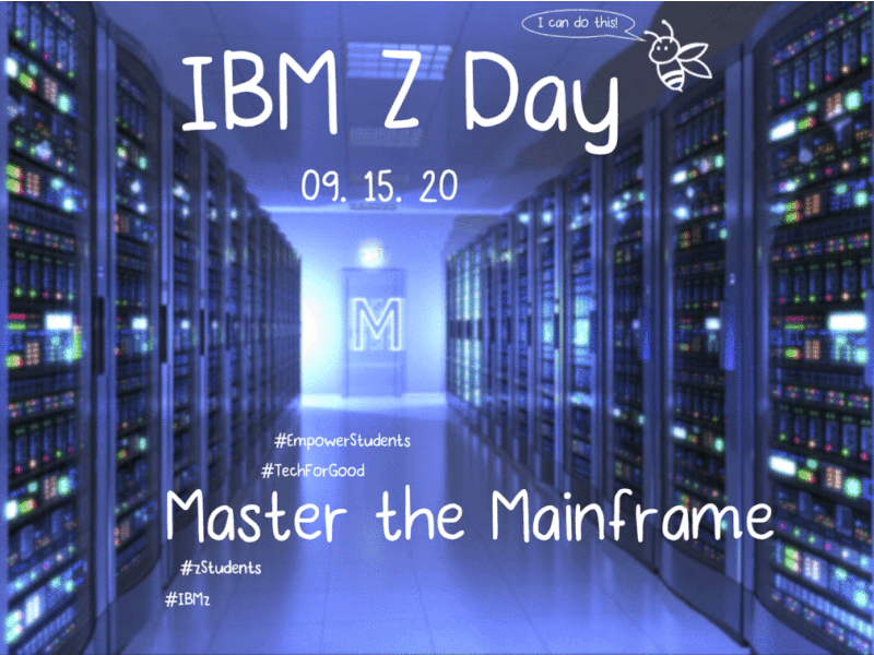 IBM Z Day digitalliteracy empowerstudents ibmz masterthemainframe sharethemeal zstudents