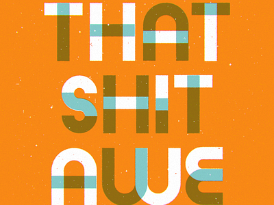 Make That Shit by Skinny Ships on Dribbble