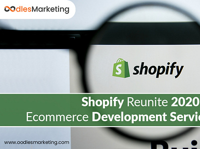Shopify Reunite 2020: Ecommerce Development Services Update digital marketing agency online marketing agency
