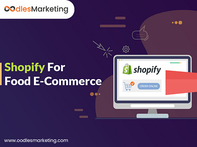 Benefits of Using Shopify for Your Food Ecommerce Business digital marketing agency online marketing agency