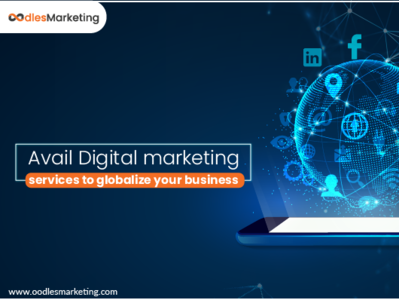 Avail Digital Marketing Services To Globalize Your Business digital marketing company digital marketing services