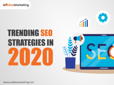 Trending SEO Strategies that will Dominate in 2020 digital marketing agency digital marketing company online marketing agency seo services