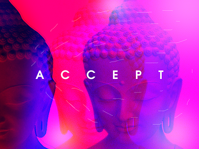 ACCEPT accept acceptance buddhism channels filters layered effect mindfulness photoshop