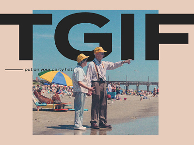 TGIF | Put on your party hats friday layout magazine layout party hats poster poster layout tgif type layout