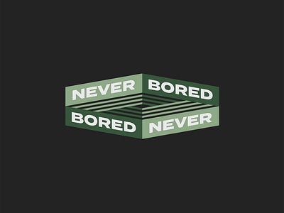 Never Bored