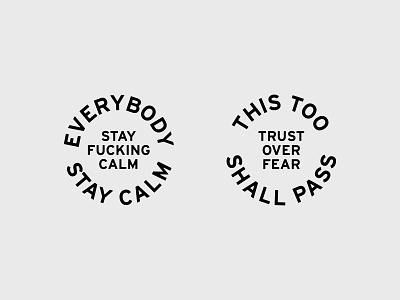 Everybody Stay Calm || This Too Shall Pass badge badge design badge logo calm circle badge circle logo covid covid19 nebraskadesigner pandemic patch patch design stay calm the office trust type typelockup typography