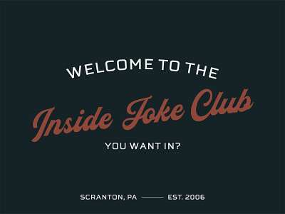 Welcome to the Inside Joke Club insidejoke logotype michaelscott nebraskadesigner omahadesigner textlockup theoffice type typelockup typography