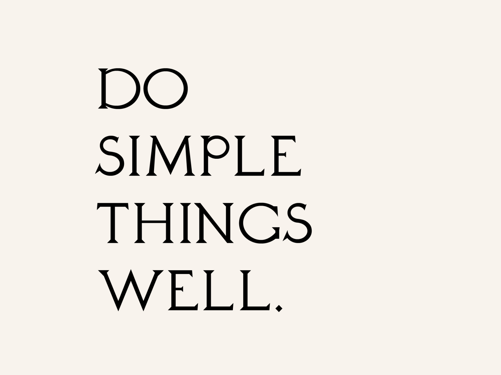 do-simple-things-well-by-erika-ikwild-on-dribbble