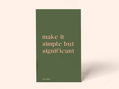 Make it simple but significant coral design green pink poster quote simple typogaphy
