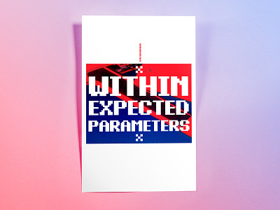 Poster TwoHundredSixtySix: within expected parameters design illustrator cc photoshop cc poster poster challenge