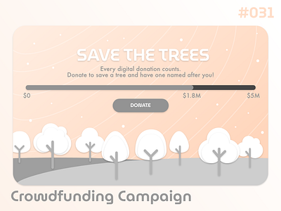 Daily UI Challenge Day 31 crowdfunding crowdfunding campaign dailyui dailyuichallenge design flat illustration minimal trees ui vector web