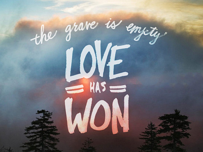 Love Has Won easter lettering love