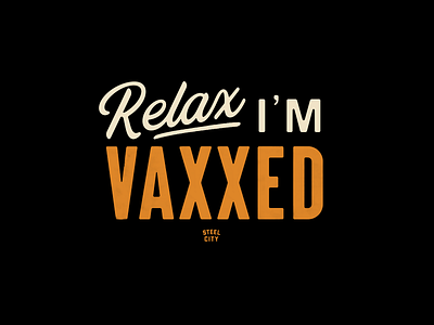 Relax I'm Vaxxed type typography vintage