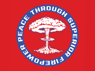 Peace Through Superior Firepower adobe badge blue design icon illustrator nuke red text type vector white