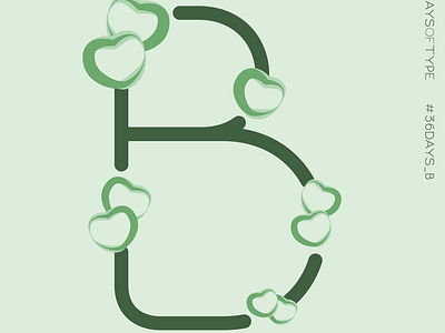 36 Days of Type - Letter B 36daysoftype design plants type