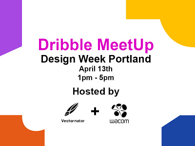 Dribbble MeetUp: Design Week Portland. competition dribbble dribbble meetup meetup portfolio reviews vectornator wacom