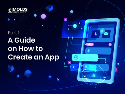 A Guide on How to Create an App—Part 1 app design app development app ui design appmarketing apps branding design app development development company illustration